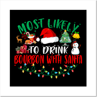 Most Likely To Drink Bourbon With Santa Matching Christmas Posters and Art